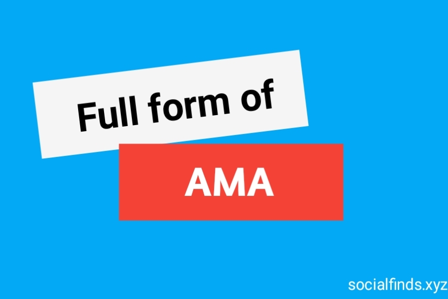 Full form of AMA – What is the full form of AMA on social media?