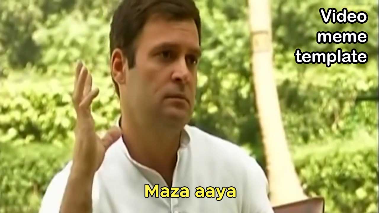 Maza Aaya Rahul Gandhi Video meme